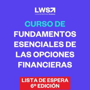 Fundamentos Esenciales de las Opciones Financieras (5º Edición - 2024)